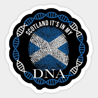 Scotland Its In My DNA - Gift for ScottIsh From Scotland Sticker